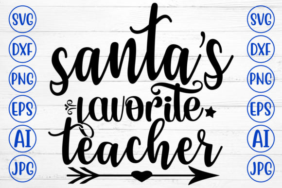 Santa is Favorite Teacher Svg Review for Real Projects