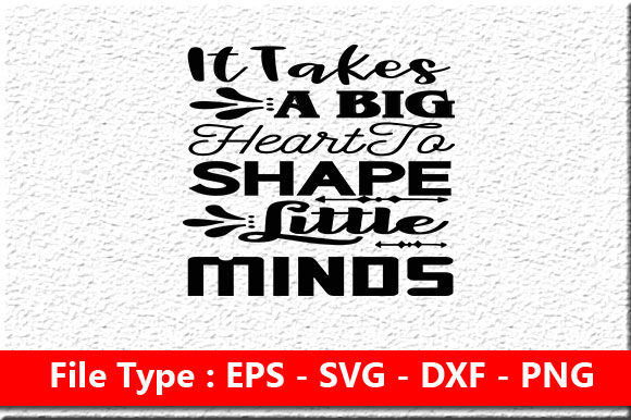 Teacher Svg Design ,It Takes a Big Hear Graphics and Crafts