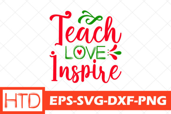 Teacher Svg Design, Teach Love Inspire Graphics and Crafts