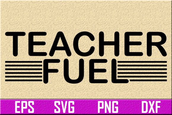 Teacher Svg Design. Teacher Fuel: A Versatile Graphic for Crafts and Graphics