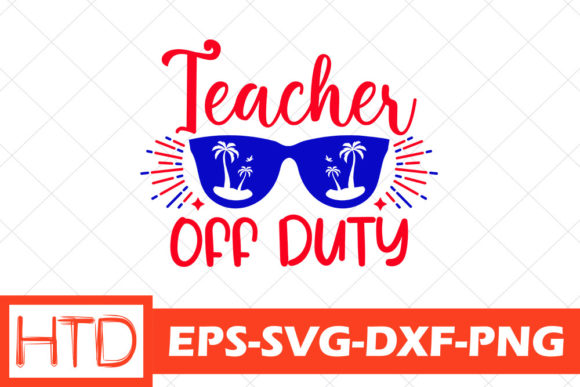 Teacher Svg Design, Teacher off Duty Graphics and Crafts Review