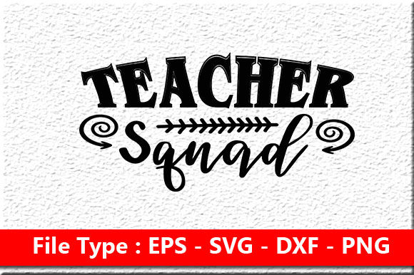 Teacher Svg Design ,Teacher Squad Graphics and Crafts