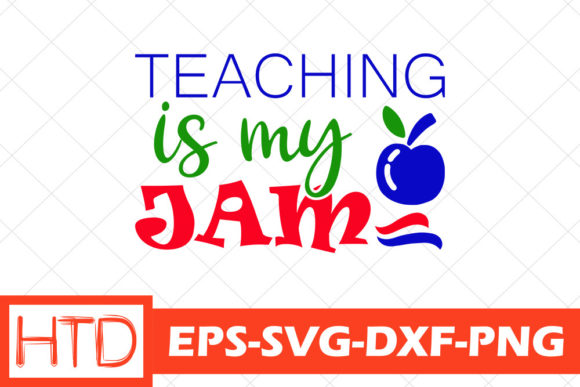 Teacher Svg Design, Teaching is My Jam Graphics and Crafts