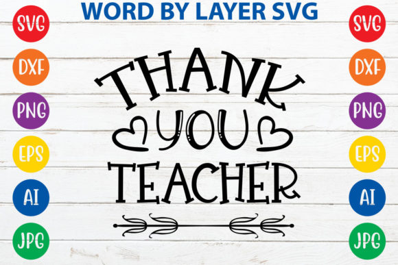 Thank You Teacher SVG Design: A Graphics Asset for Creative Publishing