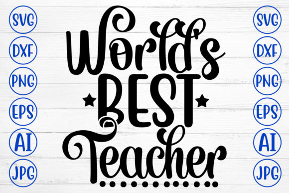 World is Best Teacher SVG – A Versatile Graphic Design Asset for Crafts and Creative Projects